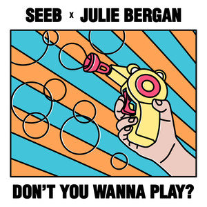 Seeb - Don't You Wanna Play?