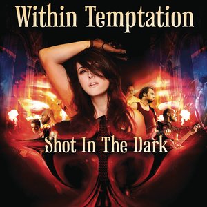 Within Temptation - Shot In The Dark