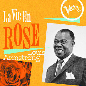 Louis Armstrong - La Vie En Rose