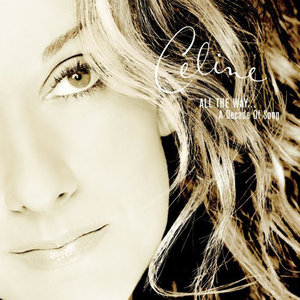 Céline Dion1999-11-16专辑《All The Way A Decade Of Song》无损音乐MP3试听下载