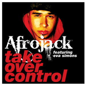 Afrojack - Take Over Control (Remixes)