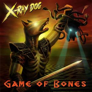 X-Ray Dog - Game of Bones