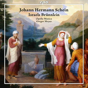 Opella Musica - Schein: Israelis Brünnlein