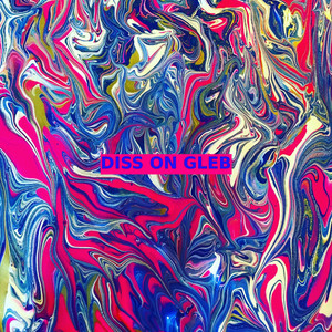 Various Artists - Diss on Gleb (Explicit)