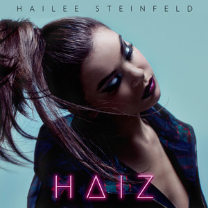 Hailee Steinfeld - HAIZ (Explicit)