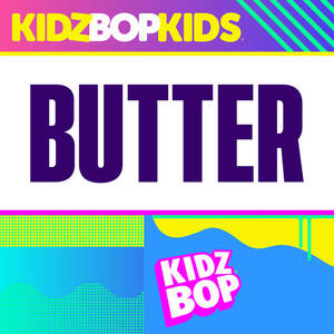 Kidz Bop Kids - Butter