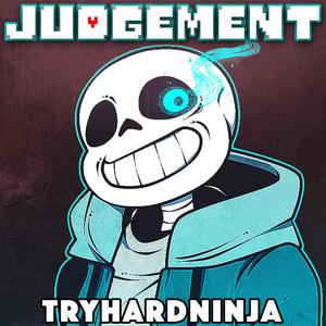 TryHardNinja - Judgement
