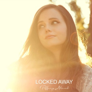 Tiffany Alvord - Locked Away