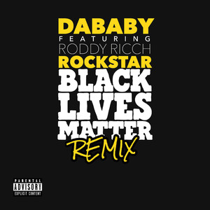 DaBaby - ROCKSTAR (BLM REMIX) [Explicit]