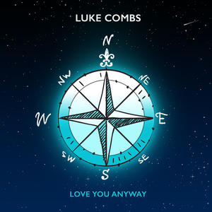 Luke Combs - Love You Anyway