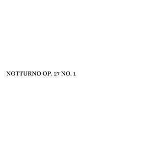 Notturno Op. 27 No. 1