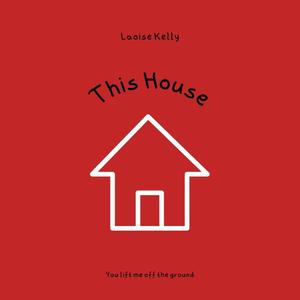 Laoise Kelly - This House