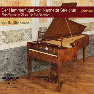 Ines Schüttengruber - The Nannette Streicher Fortepiano