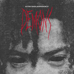 StaySolidRocky - Demons (Explicit)