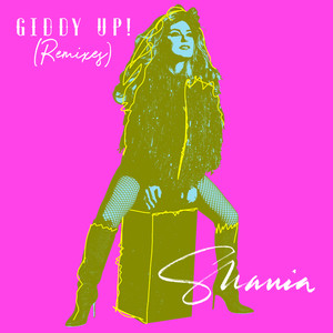 Shania Twain - Giddy Up! (Malibu Babie Remix)