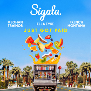 Sigala - Just Got Paid