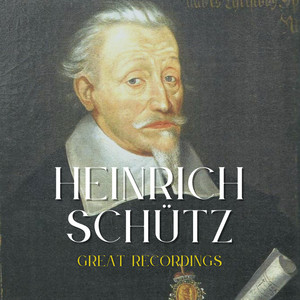 Heinrich Schütz - Heinrich Schütz - Great Recordings