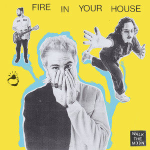 WALK THE MOON - Fire In Your House