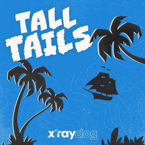 X-Ray Dog - Tall Tails
