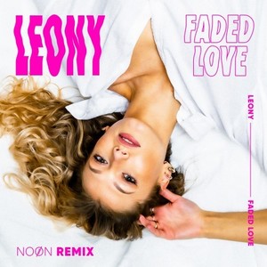 Leony - Faded Love (NOØN Remix)