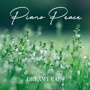 Piano Peace - Dreamy Rain
