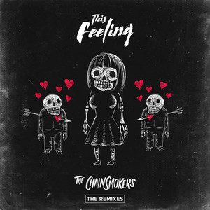 The Chainsmokers - This Feeling (Remixes)