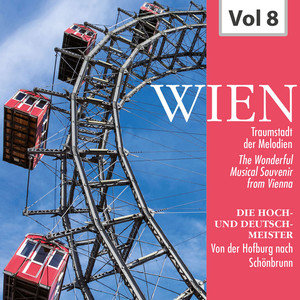 Wien - Traumstadt der Melodien, Vol. 8