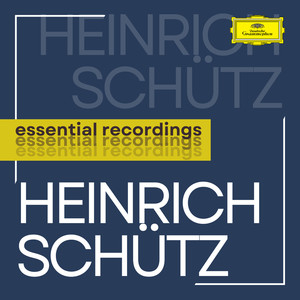 Heinrich Schütz: Essential Recordings