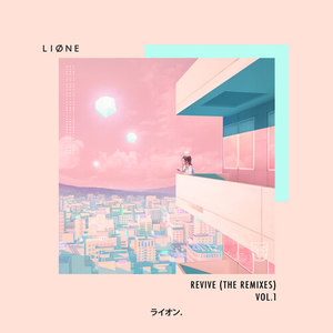 LIONE - Revive, VOL. 1 (The Remixes)