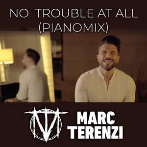 Marc Terenzi - No Trouble at All (Pianomix)
