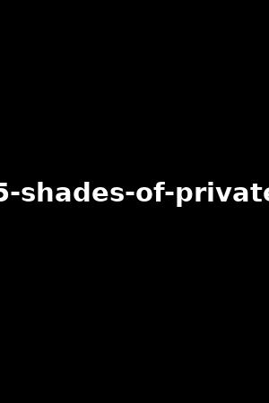 《5 Shades of Private》Alexis Crystal,Blanche Bradburry2015作品 - xb1