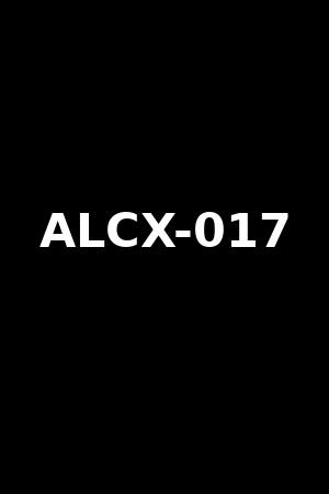 ALCX-017