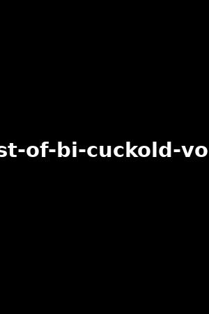 《Best of bi cuckold vol. 2》Tina Kay,Vicky Love2023作品 - xb1