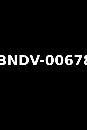 BNDV-00678