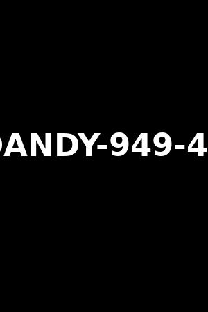 《DANDY-949-4K》2024作品 - xb1电影