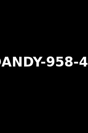 《DANDY-958-4K》2025作品 - xb1电影