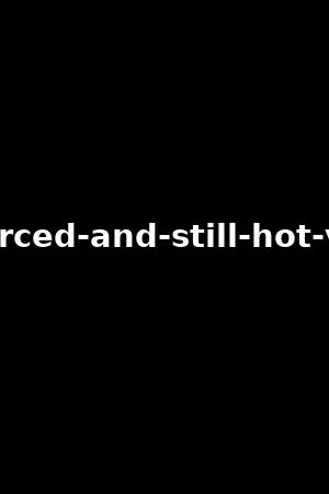 divorced-and-still-hot-vol.2