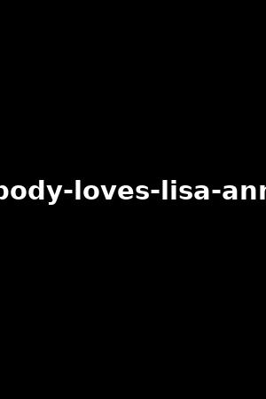 《Everybody loves Lisa Ann vol.1》Lisa Ann,Kristina Rose2015作品 - xb1