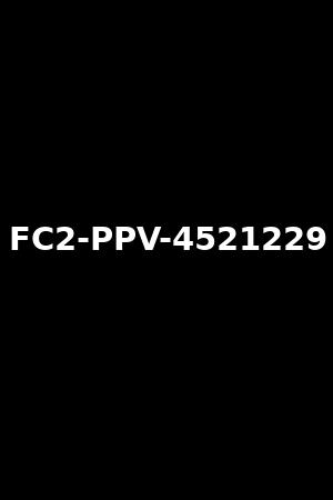 《FC2-PPV-4521229》2024作品 - xb1