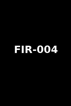 FIR-004