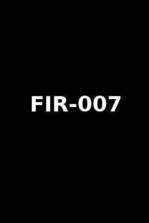 FIR-007