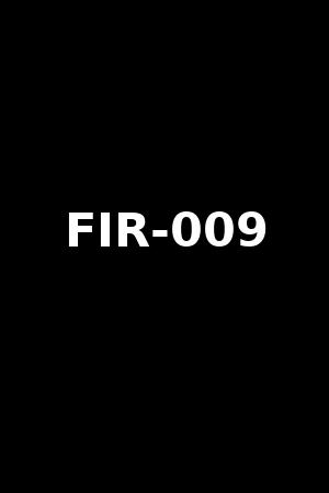 FIR-009