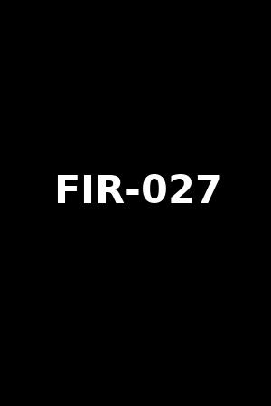 FIR-027