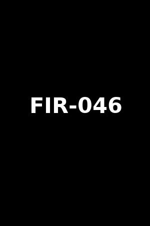 FIR-046