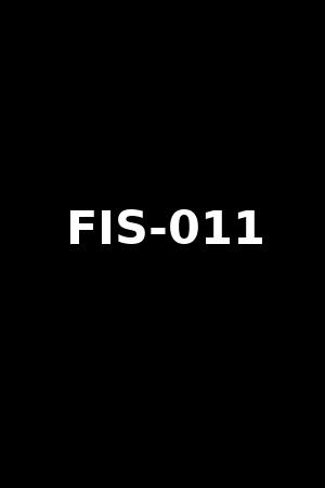 FIS-011