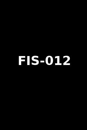 FIS-012
