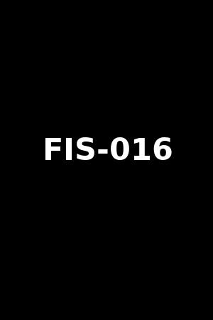 FIS-016