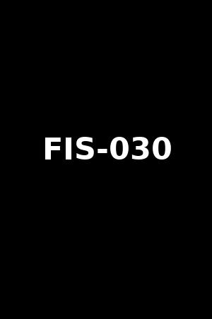 FIS-030