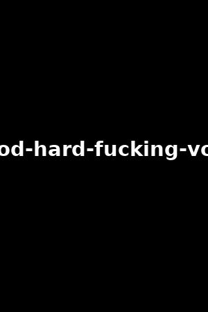 《Good hard fucking vol.3》Abella Danger,Kenna James2022作品 - xb1
