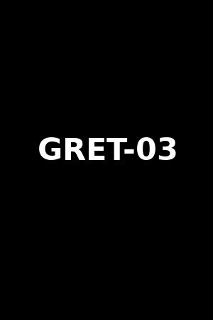 GRET-03